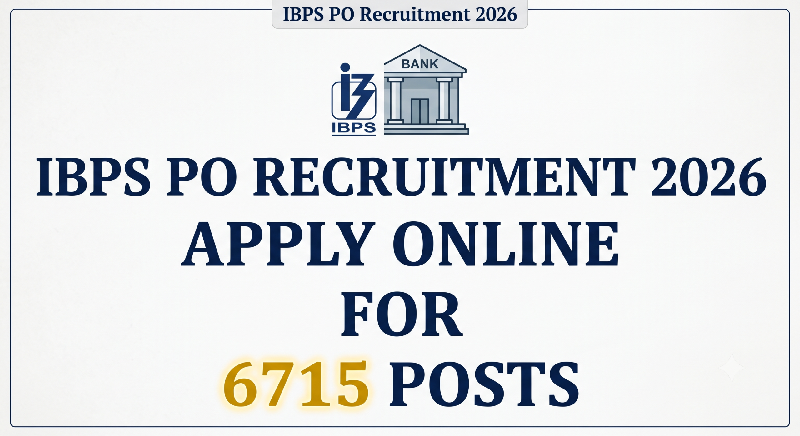 IBPS PO Recruitment 2026 Apply Online for 6715 Posts